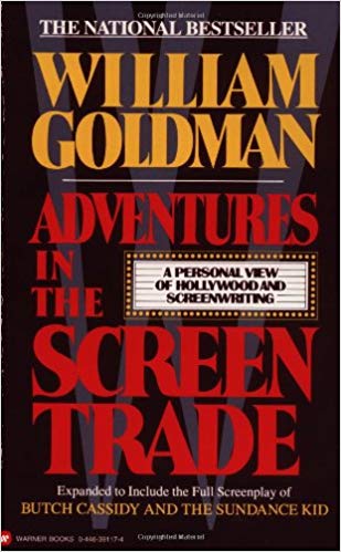 William Goldman - Adventures in the Screen Trade