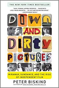 Peter Biskind - Down and Dirty Pictures