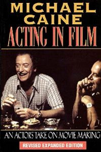 Michael Caine - Acting in Film