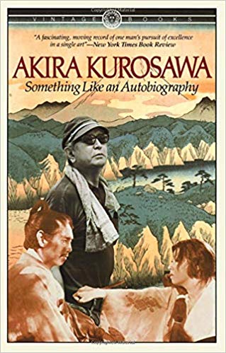 Akira Kurosawa - Something Like an Autobiography